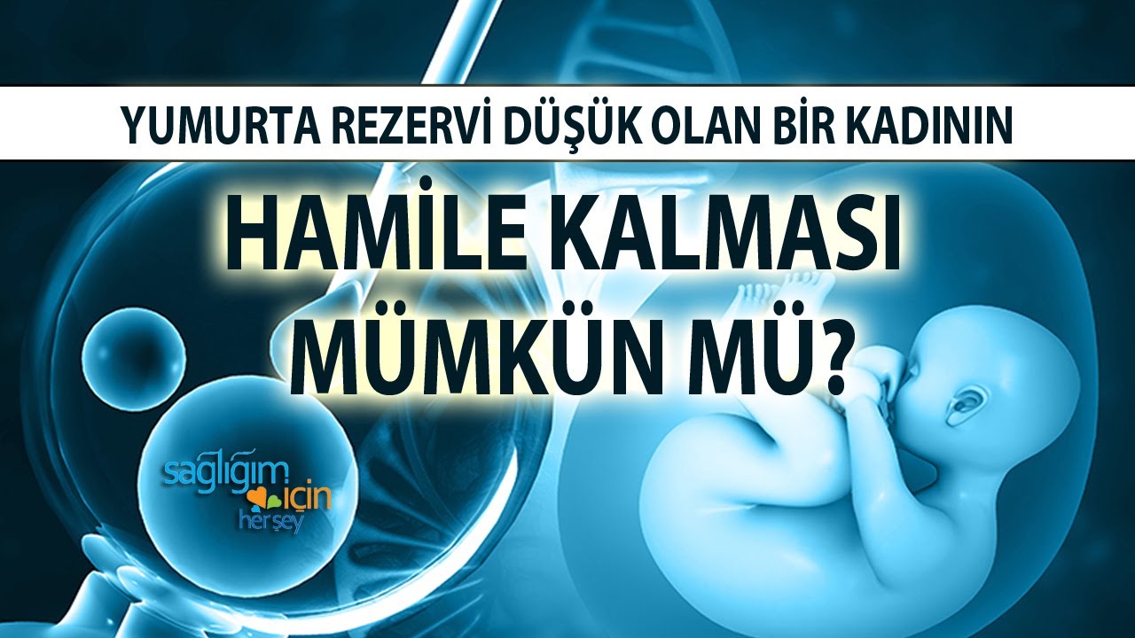 Düşük Yumurta Rezervi Nedir?