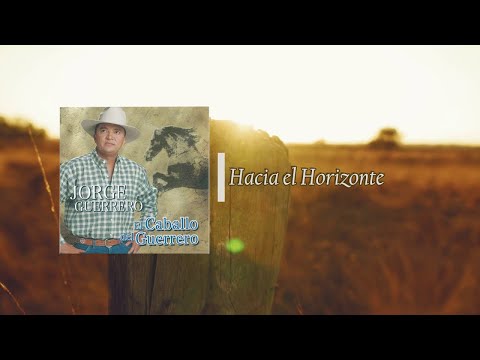 Jorge Guerrero - Hacia el Horizonte