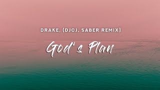 Drake - God&#39;s Plan (Lyrics) DJCJ x SABER Remix #TikTok