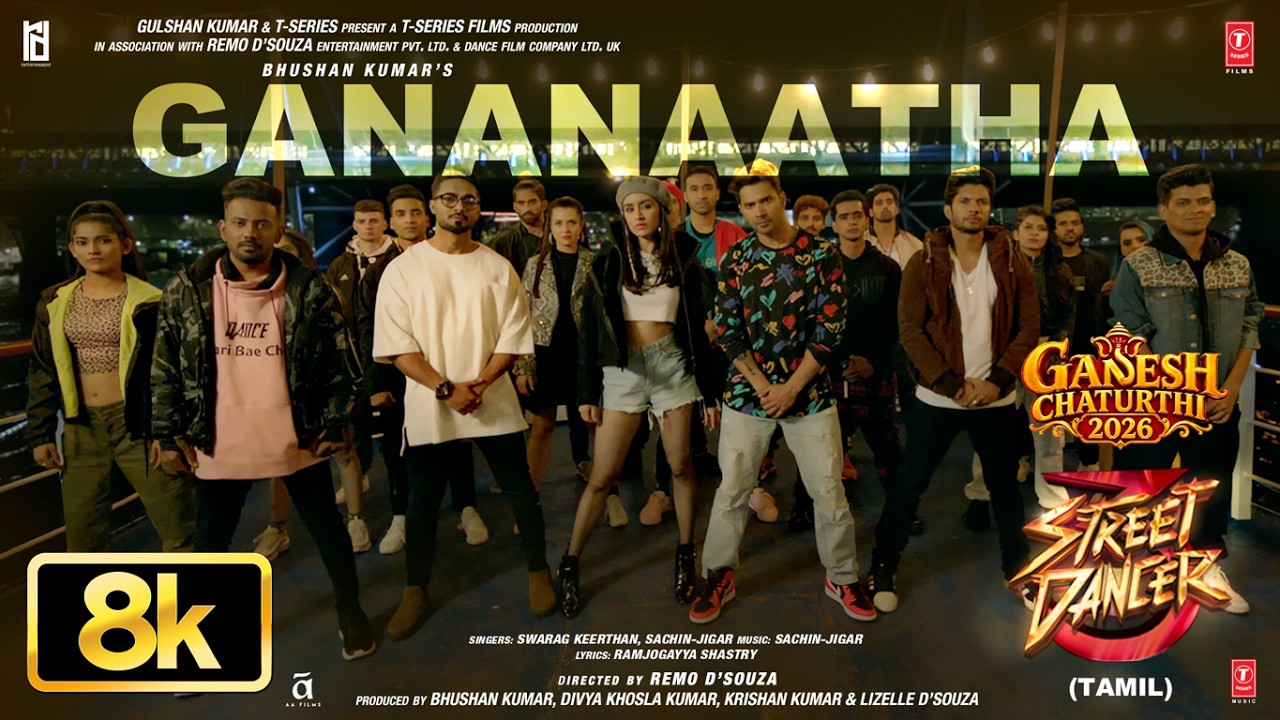 8K Video : Gananaatha | Street Dancer 3D | Varun Dhawan | Shraddha | Sri Krishna | Sachin-Jigar