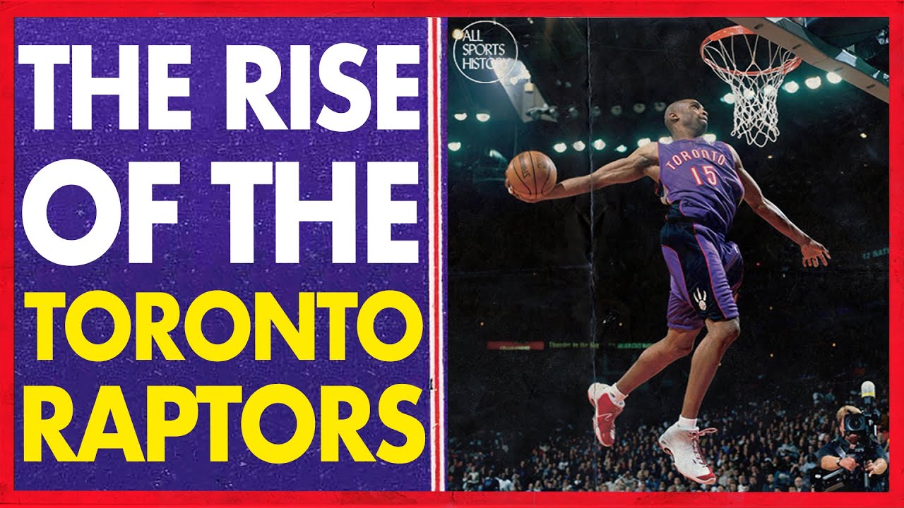 THE RISE OF THE TORONTO RAPTORS // Toronto Raptors Team History Documentary