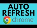 How To Auto Refresh In Google Chrome Browser