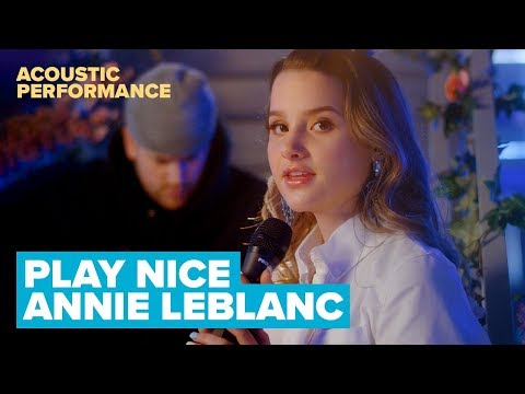 Annie LeBlanc - Play Nice