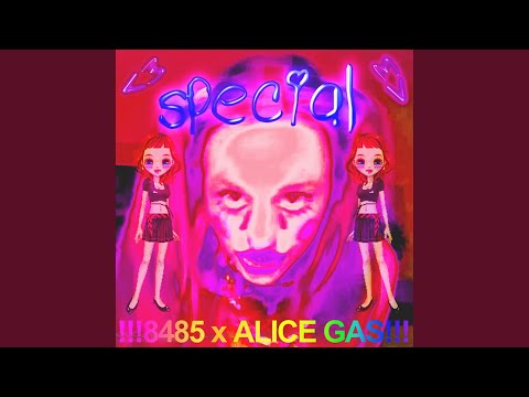 Special (feat. Alice Gas)