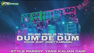 Download lagu DJ MODE PARTY VIRAL  || DUM DE DUM STYLE PARGOY Melody Ular FULL BAS NGANTEM ! ViraL TikTok mp3