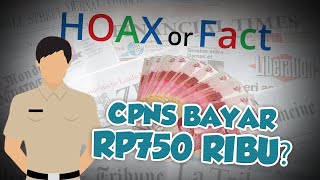Hoax or Fact: Beredar Pengumuman Pembekalan CPNS 2019 Dikenakan Rp750 Ribu