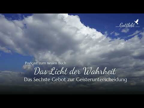 Das Sechste Gebot zur #geisterunterscheidung #wahrheit #lüge #daslichtgewinnt