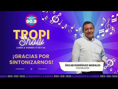 Tropi Show con Oscar Rodríguez a través de la 90.9 FM