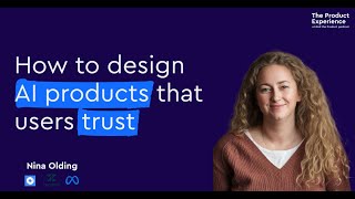 The Hidden UX of AI: What Every PM Needs to Know - Nina Olding (Weights&Biases, Gemini, Meta)