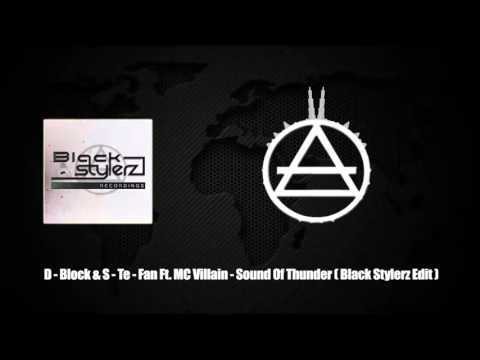 D-Block & S-Te-Fan Ft. MC Villain - Sound Of Thunder ( Black Stylerz Edit )