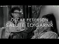 OSCAR PETERSON  SALUTE TO GARNR  JAZZ MASTERPIECES