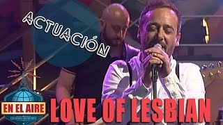 En el aire - Love of Lesbian canta &quot;Manifiesto delirista&quot;