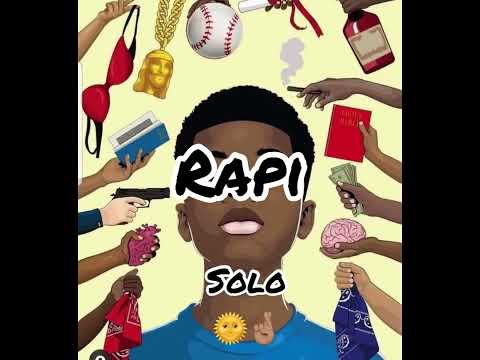 Rapi - Solo 🌞🤞🏽 -Official Audio (2022) #Leaked