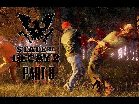 State of Decay 2 Gameplay Walkthrough Part 8 - A NEW GROUP! (Lets Play Commentary)