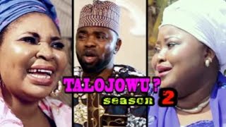 Talojowu 2 - Latest Yoruba Music Video 2017