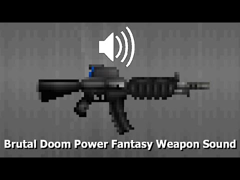 Brutal Doom Power Fantasy Weapon Sound for Brutal Doom v21