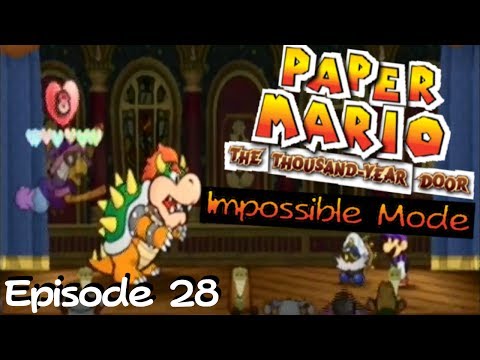 Paper Mario: TTYD Impossible Mode - BOWSER (& Kammy) [Episode 28]