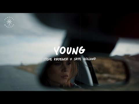 Steve Kroeger x Skye Holland - Young (Lyrics)