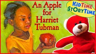 An Apple for Harriet Tubman | KIDS BOOK READ ALOUD!