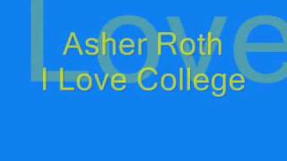 Asher Roth - I Love College (Dirty)