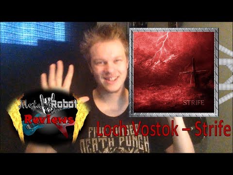 Loch Vostok "Strife" | Metal Robot Reviews