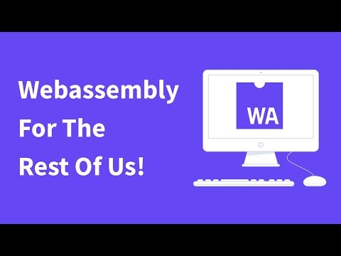 Webassembly For The Rest Of Us