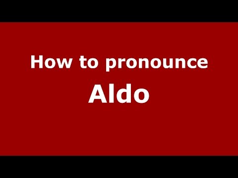 How to pronounce Aldo