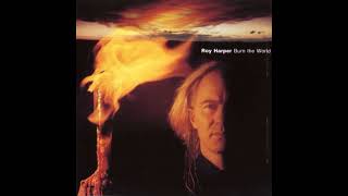 Roy Harper - Burn the World 1991 Full Album