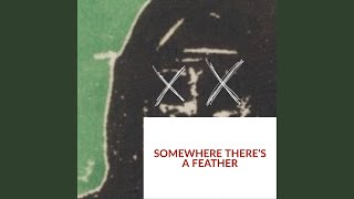 Somewhere There&#39;s a Feather