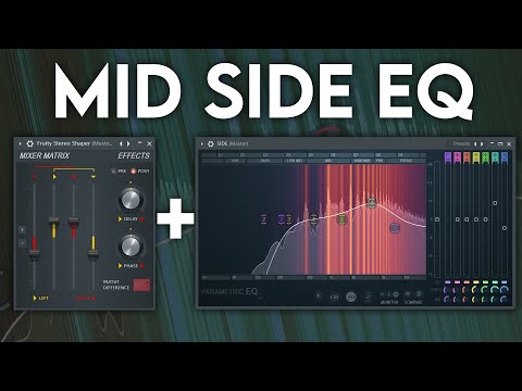 MID SIDE EQ - What, Why & When? - FL Studio Only Stock Tutorial