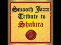 Underneath Your Clothes - Shakira Smooth Jazz ...