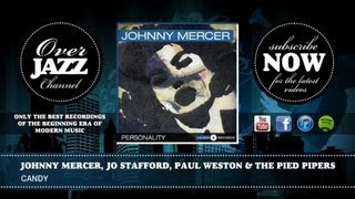Johnny Mercer, Jo Stafford, Paul Weston & The Pied Pipers - Candy (1945)