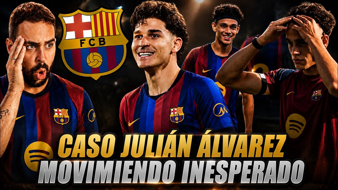 🚨MOVIMIENTO INESPERADO con JULIÁN ÁLVAREZ ¿Se ACERCA al BARÇA? - HÉCTOR FORT ESPERA CONVENCER