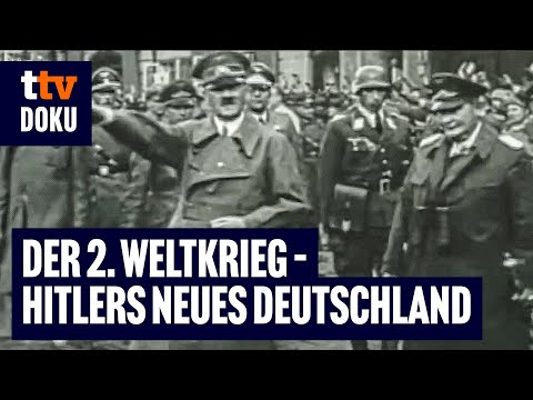 Der 2. Weltkrieg – Hitlers neues Deutschland (Zweiter Weltkrieg Doku Deutsch, Originalaufnahmen)