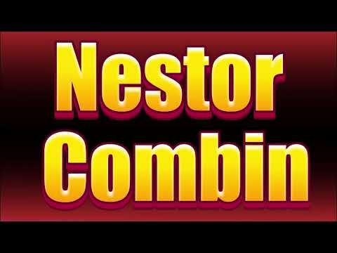 How to pronounce Nestor Combin?(SORT OF CORRRECTLY...)