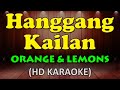 HANGGANG KAILAN - Orange and Lemons (HD Karaoke)