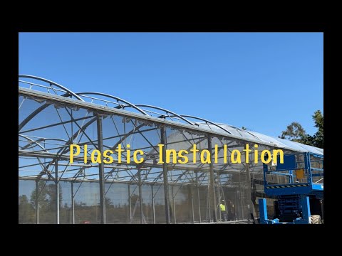 Installing Greenhouse top plastic Film