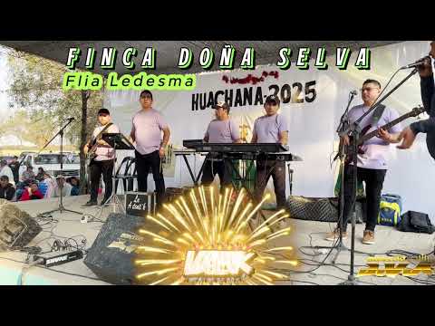 LA AUTENTI’K - FINCA DOÑA SELVA - Fiesta virgen de Huachana 2025 (sachayoj,sgo del estero).