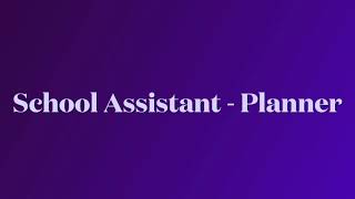 School Assistant - Planner