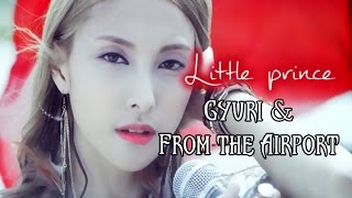 Park GyuRi & From the Airrport - Little prince  [Sub esp + Rom + Han]