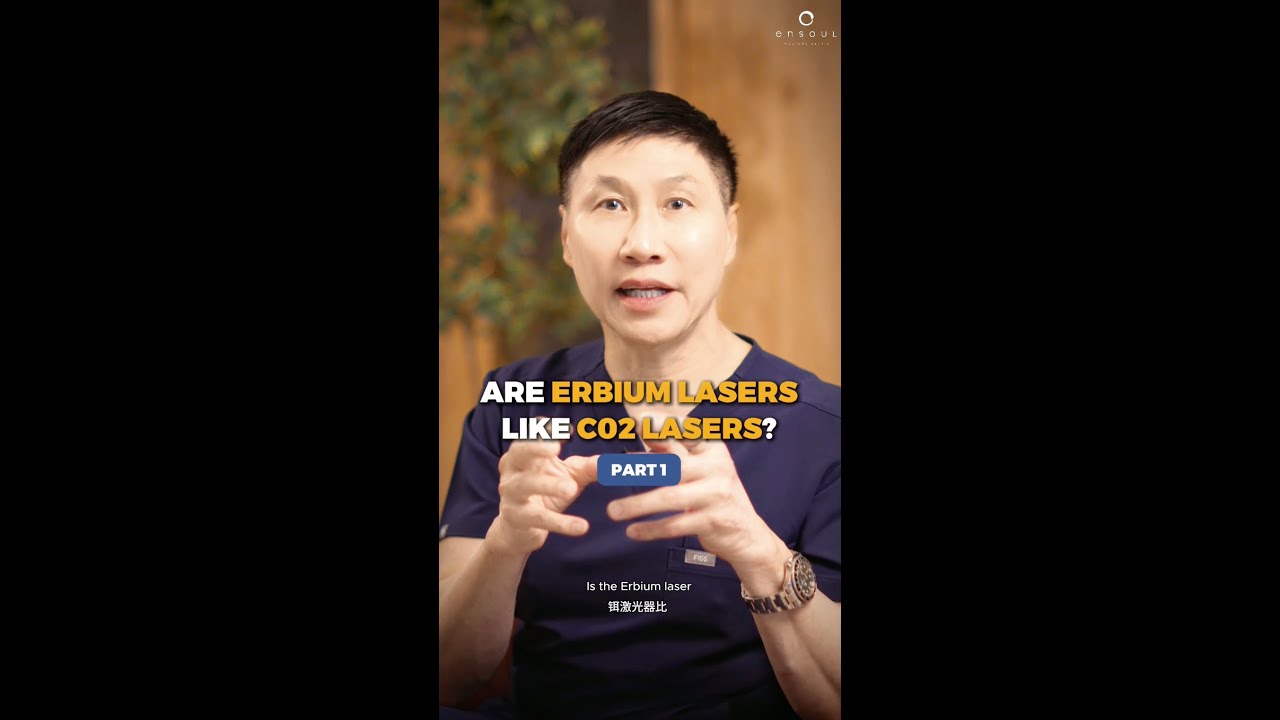 FAQ with Dr Thean: Are Erbium Lasers like CO2 Lasers? Part 1 | Ensoul Medical Clinic