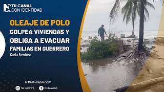 Oleaje de Polo golpea viviendas y obliga a evacuar familias en Guerrero