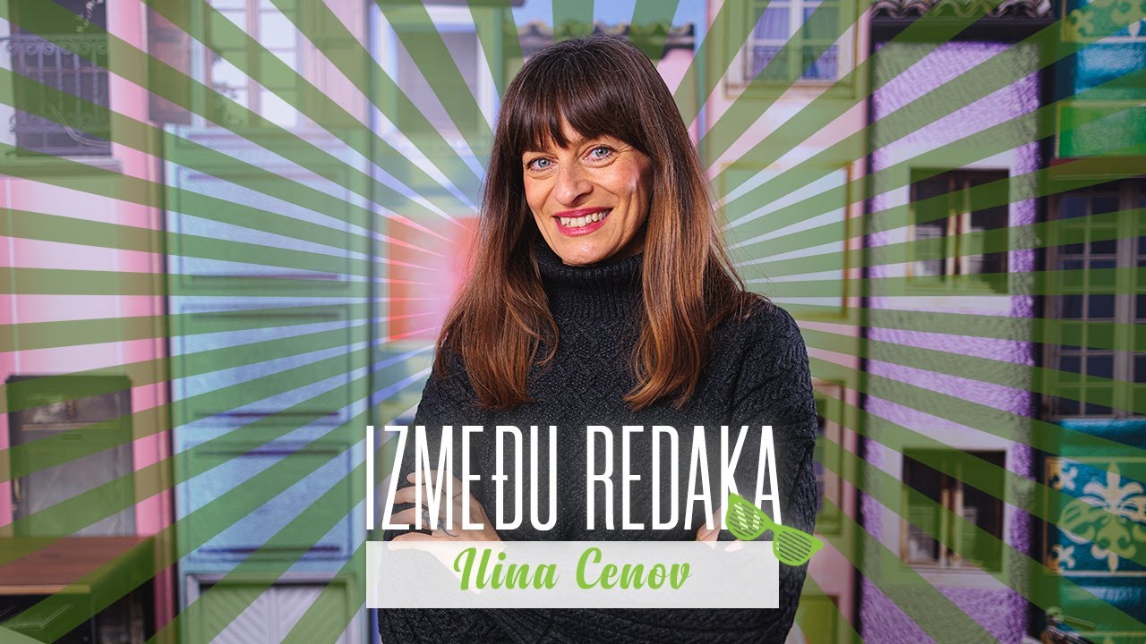 Između redaka #92 - Ilina Cenov