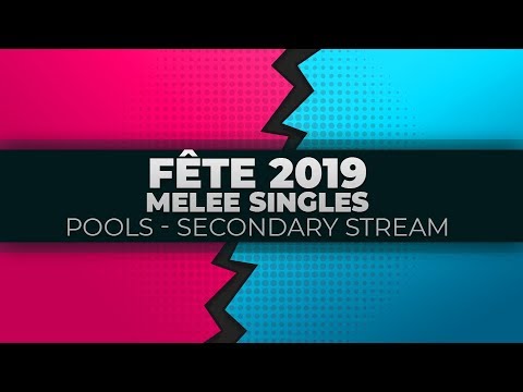 Fete 2019 - Melee Singles Pools | Secondary Stream - Day 2