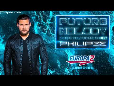 PHILIPEE - EUROPA2 radio GuestMix | Future House mix 2019 | Don Diablo | Tiesto | Martin Garrix