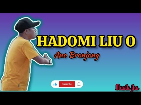 Lirik  HADOMI LIU O- Ano Bronjong ( lirik musik jhs)