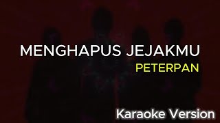 Download lagu Menghapus Jejakmu - Peterpan - Ariel Noah (Karaoke Version) mp3