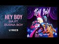 Sia Hey Boy Ft Burna Boy LYRICS