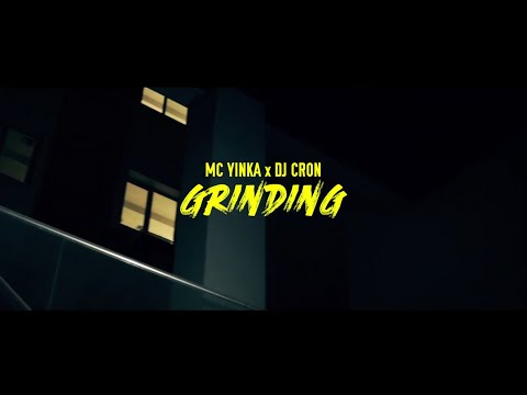 MC Yinka x DJ Cron - Grinding (Official Video)