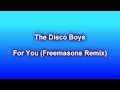 The Disco Boys - For You (Freemasons Remix) HD ...